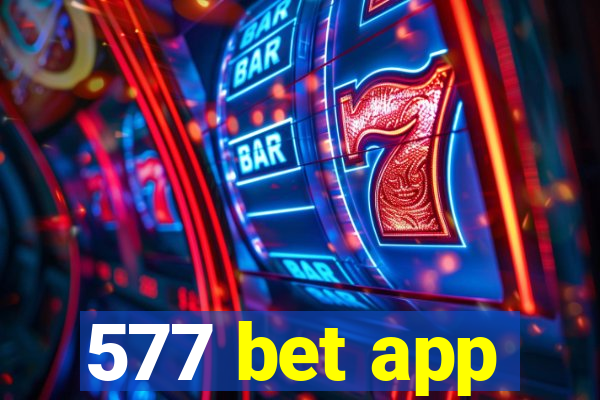 577 bet app